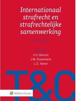 Wolters Kluwer Nederland B.V. Internationaal Strafrecht En Strafrechtelijke Samenwerking - Tekst & Commentaar