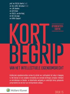 Wolters Kluwer Nederland B.V. Kort Begrip Van Het Intellectuele Eigendomsrecht Studenteneditie - P.G.F.A. Geerts