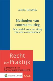 Wolters Kluwer Nederland B.V. Methoden Van Contractsuitleg - A.M.M. Hendrikx