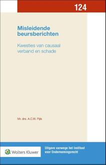 Wolters Kluwer Nederland B.V. Misleidende Beursberichten - Uitgave Vanwege Het Instituut Voor Ondernemingsrecht - A.C.W. Pijls