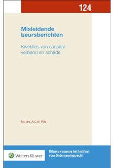 Wolters Kluwer Nederland B.V. Misleidende Beursberichten - Uitgave Vanwege Het Instituut Voor Ondernemingsrecht - A.C.W. Pijls