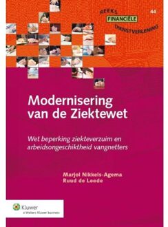 Wolters Kluwer Nederland B.V. Modernisering van de ziektewet - Boek Ruud de Leede (9013120938)