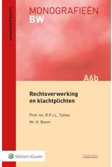 Wolters Kluwer Nederland B.V. Monografieen BW A6b -   Rechtsverwerking en klachtplichten