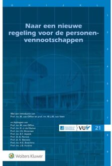 Wolters Kluwer Nederland B.V. Naar een nieuwe regeling voor de personenvennootschappen - Boek Wolters Kluwer Nederland B.V. (9013140971)