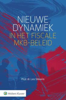 Wolters Kluwer Nederland B.V. Nieuwe dynamiek in het fiscale mkb-beleid
