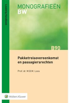 Wolters Kluwer Nederland B.V. Pakketreisovereenkomst En Passagiersrechten - Monografieen Bw