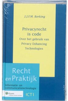 Wolters Kluwer Nederland B.V. Privacyrecht is code - Boek J.J.F.M. Borking (9013075614)