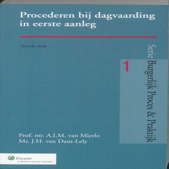 Wolters Kluwer Nederland B.V. Procederen bij dagvaarding in eerste aanleg - Boek A.I.M. van Mierlo (9013058450)