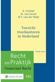 Wolters Kluwer Nederland B.V. Recht en praktijk financieel recht FR5 -   Toezicht trustkantoren in Nederland