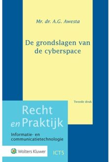 Wolters Kluwer Nederland B.V. Recht en praktijk - Informatie- en communicatietechnologie ICT5 -   De grondslagen van de cyberspace