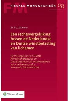 Wolters Kluwer Nederland B.V. Rechtsvergelijking tussen de Nederlandse en Duitse winstbelasting van lichamen - Boek Wolters Kluwer Nederland B.V. (9013150403)