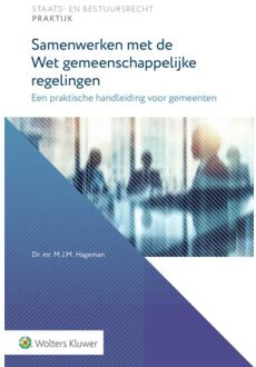 Wolters Kluwer Nederland B.V. Samenwerken Met De Wet Gemeenschappelijke Regelingen - M.J.M. Hageman