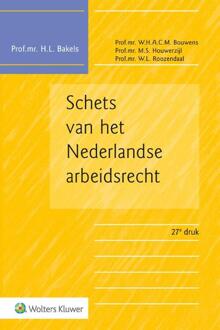 Wolters Kluwer Nederland B.V. Schets Van Het Nederlandse Arbeidsrecht - H.L. Bakels