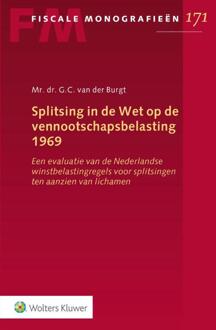 Wolters Kluwer Nederland B.V. Splitsing In De Wet Op De Vennootschapsbelasting 1969 - Fiscale Monografieën - G.C. van der Burgt