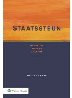 Wolters Kluwer Nederland B.V. Staatssteun, handboek voor de praktijk - Boek Wolters Kluwer Nederland B.V. (9013127703)