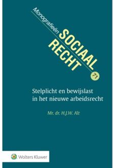 Wolters Kluwer Nederland B.V. Stelplicht en bewijslast in het nieuwe arbeidsrecht - Boek H.J.W. Alt (9013143512)