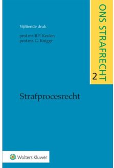 Wolters Kluwer Nederland B.V. Strafprocesrecht - B.F. Keulen