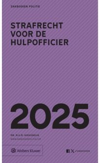 Wolters Kluwer Nederland B.V. Strafrecht Voor De Hulpofficier 2025 / 2025 - Zakboeken Politie - M.G.M. Hoekendijk