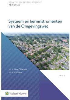 Wolters Kluwer Nederland B.V. Systeem En Kerninstrumenten Van De Omgevingswet - H.A. Oldenziel