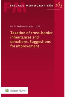 Wolters Kluwer Nederland B.V. Taxation of cross-border inheritances and donations. Suggestions for improvement