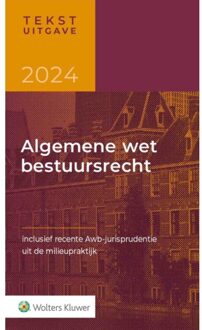 Wolters Kluwer Nederland B.V. Tekstuitgave Algemene Wet Bestuursrecht 2024