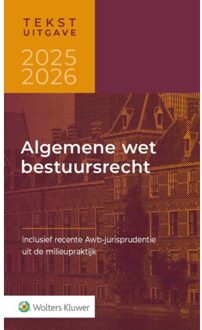 Wolters Kluwer Nederland B.V. Tekstuitgave Algemene Wet Bestuursrecht 2025-2026