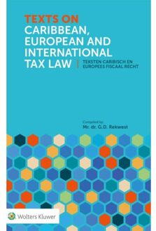 Wolters Kluwer Nederland B.V. Texts On Caribbean, European And International Tax Law