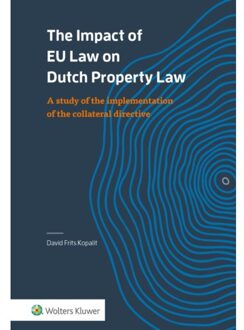 Wolters Kluwer Nederland B.V. The Impact Of Eu Law On Dutch Property Law
