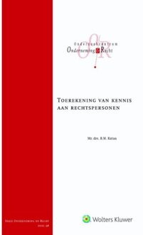 Wolters Kluwer Nederland B.V. Toerekening van kennis aan rechtspersonen - Boek Branda Marieke Katan (9013143431)