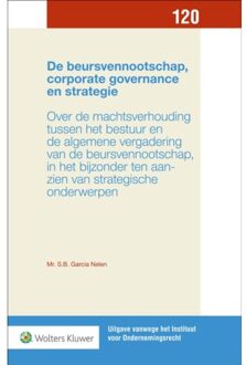 Wolters Kluwer Nederland B.V. Uitgave vanwege het Instituut voor Ondernemingsrecht 120 -   De beursvennootschap, corporate governance en strategie