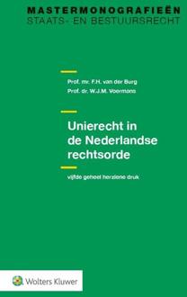 Wolters Kluwer Nederland B.V. Unierecht in de Nederlandse rechtsorde - Boek F.H. van der Burg (9013125018)