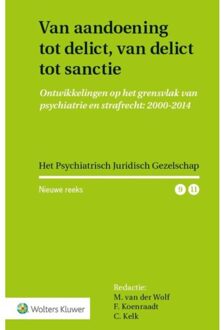 Wolters Kluwer Nederland B.V. Van aandoening tot delict, van delict tot sanctie - Boek Wolters Kluwer Nederland B.V. (9013131425)