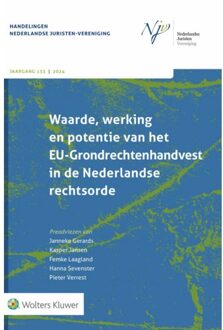Wolters Kluwer Nederland B.V. Waarde, Werking En Potentie Van Het Eu-Grondrechtenhandvest In De Ned.Rechtsorde