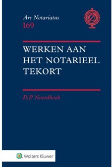 Wolters Kluwer Nederland B.V. Werken Aan Het Notarieel Tekort - Ars Notariatus