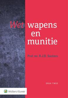 Wolters Kluwer Nederland B.V. Wet wapens en munitie