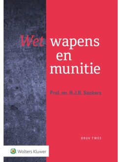Wolters Kluwer Nederland B.V. Wet wapens en munitie