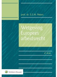 Wolters Kluwer Nederland B.V. Wetgeving Europees Arbeidsrecht / 2023