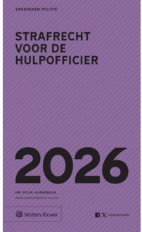 Wolters Kluwer Nederland B.V. Zakboek Strafrecht Voor De Hulpofficier 2026