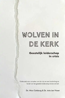 Wolven In De Kerk - Ds. Nico Catsburg & Ds. Arie Jan