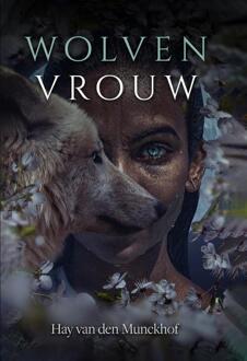 Wolvenvrouw -  Hay van den Munckhof (ISBN: 9789464641356)