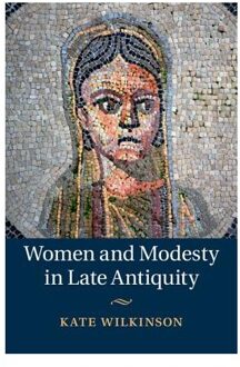 Women and Modesty in Late Antiquity