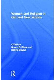 Women And Religion In Old And New Worlds