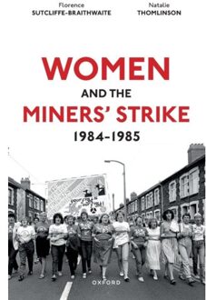 Women And The Miners' Strike, 1984-1985 - Natalie (Associate Professor of