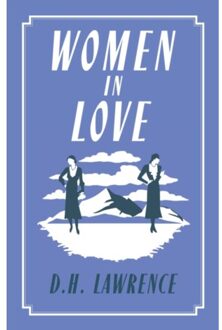 Women In Love - Alma Classics Evergreens - D.H. Lawrence