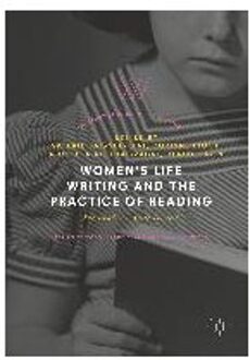 Women's Life Writing and the Practice of Reading