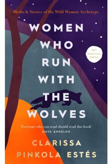 Women Who Run With The Wolves - Clarissa Pinkola Estes