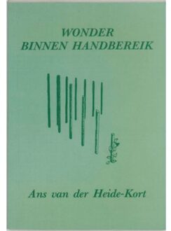 Wonder binnen handbereik - Boek A. van der Heide-Kort (9070414783)