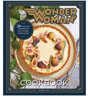 Wonder Woman: The Official Cookbook - Briana Volk