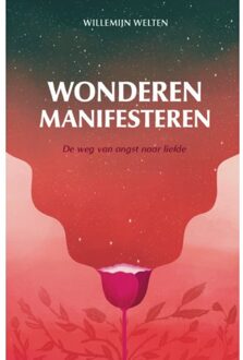 Wonderen Manifesteren - Willemijn Welten