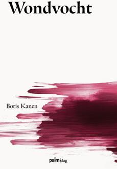 Wondvocht -  Boris Kanen (ISBN: 9789493343719)